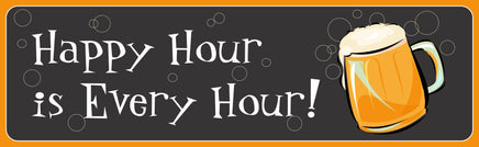 Happy Hour is Every Hour" beer sign with a foamy beer mug graphic on a dark background with bubbles. Perfect for home bars, pubs, and man caves.